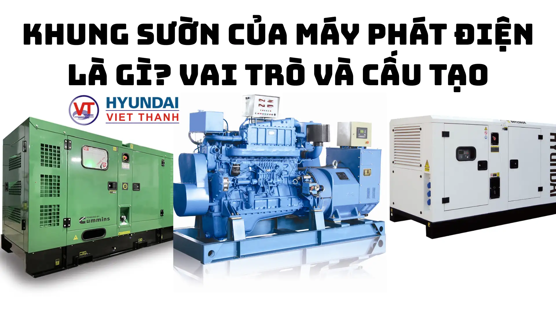 Khung sườn của máy phát điện là gì Vai trò và cấu tạo