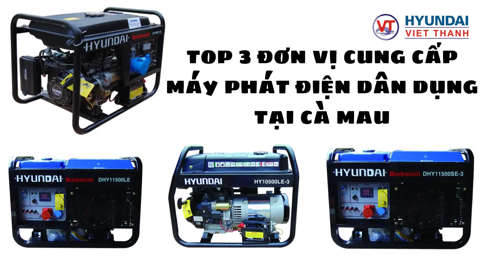 Top 3 nhà phân phối máy phát điện dân dụng ở Cà Mau